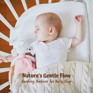 Nature's Gentle Flow: Soothing Ambient for Baby Sleep - ASMR Denmark