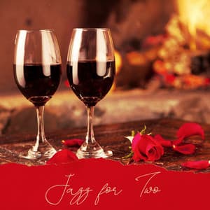 Jazz for Two – Atmospheric Smooth Jazz for a Romantic Candlelight Dinner, Table for Two, Perfect Date Mood, Wonderful Time Together - Relaxing 'n' Smooth Jazz