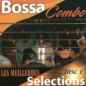 Les meilleures selections - Bossa Combo