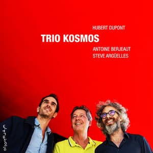 Trio Kosmos - Hubert Dupont