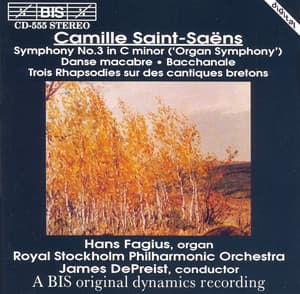 Saint-Saens: Symphony No. 3 / Dance Macabre / Bacchanale / 3 Rhapsodies - Camille Saint-Saëns