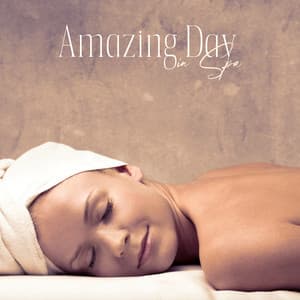 Amazing Day in Spa: Aromatherapy, Delicate Massage, Stress Relief - Pure Spa Massage Music