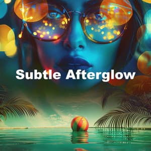 Subtle Afterglow - Chillout Music Masters