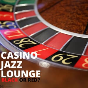 Black Or Red? - Casino Jazz Lounge