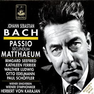 Bach: Passio Sedundum Matthaeum - Johann Sebastian Bach