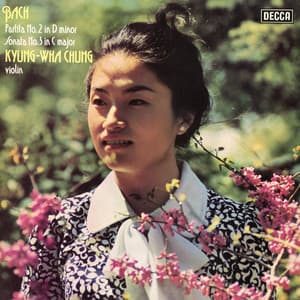 Bach: Partita No. 2 in D Minor; Sonata No. 3 in C Major - Johann Sebastian Bach