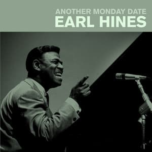 Another Monday Date - Earl Hines