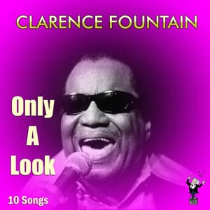 Only a Look - Clarence Fountain