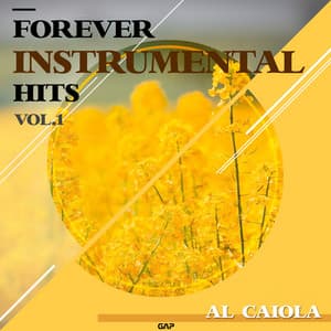 AL CAIOLA - FOREVER INSTRUMENTAL HITS VOL. 1 - Al Caiola