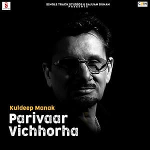 Parivaar Vichhorha - Kuldeep Manak