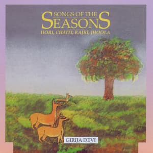 Songs Of The Seasons - Girija Devi - Volume 1 - Girija Devi