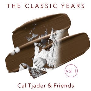 The Classic Years, Vol. 1 - Cal Tjader