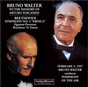 Bruno Walter to the Memory of Arturo Toscanini 02/03/1957 - Symphony Of The Air