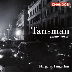 Tansman: Works for Solo Piano - Alexandre Tansman