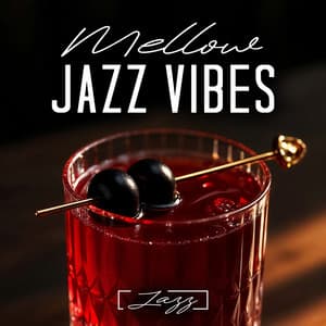 Mellow Jazz Vibes - JaZZ