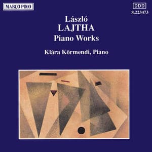 Lajtha: Piano Works - László Lajtha