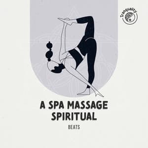 A Spa Massage: Spiritual Beats - Solara Dawn