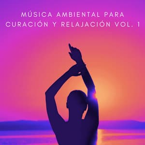 Música Ambiental Para Curación Y Relajación Vol. 1 - Naturaleza Ruido