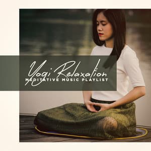 Yogi Relaxation - Meditative Music Playlist - Soothing Music for Sleep Academy