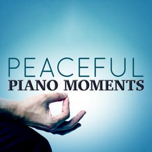 Peaceful Piano Moments - Classic Piano