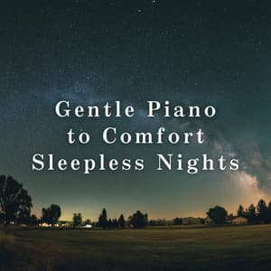 Gentle Piano to Comfort Sleepless Nights - Relax α Wave