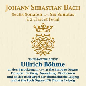 Johann Sebastian Bach: Sechs Sonaten - Six Sonatas BWV 525-530 - Johann Sebastian Bach