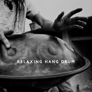 Relaxing Hang Drum: Positive Vibes and Energy - Hang Drum Pro