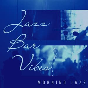 Jazz Bar Vibes - Morning Jazz