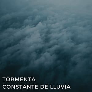 Tormenta Constante De Lluvia - Tormentas Naturales