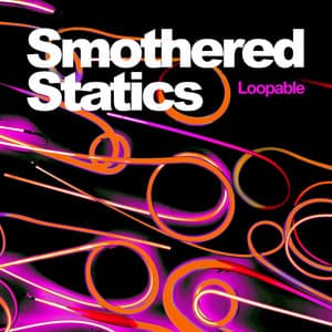 Smothered Statics - Loopable