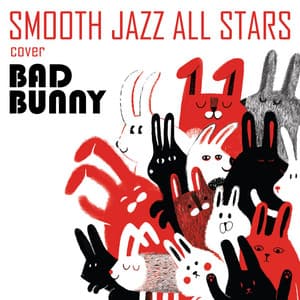 Smooth Jazz All Stars Play Bad Bunny - Smooth Jazz All Stars