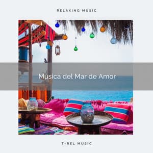 2021 Música del Mar de Amor - Musica relajante dormir