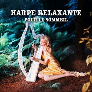 Harpe Relaxante Pour Le Sommeil - Bruits naturels