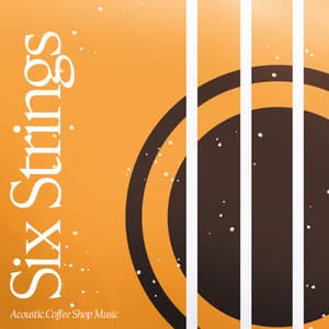 Six Strings - Acoustic Coffee Shop Music