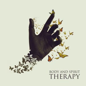 Body and Spirit Therapy – Full Soul Immersion into Enlightenment: Relax Yourself in Positive Energetic Flows - Sensual Music Academy