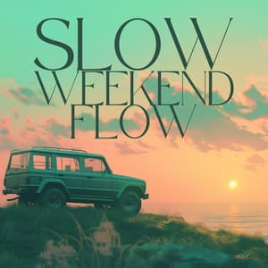 Slow Weekend Flow - Deep Lo-fi Chill