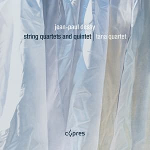 String Quartets and Quintet - Jean-Paul Dessy