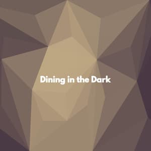 Dining in the Dark - French Jazz Lounge