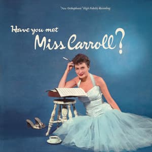 Have You Met Miss Carroll? - Barbara Carroll Trio