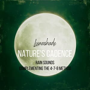 Nature's Cadence: Rain Sounds Complementing the 4-7-8 Method - Lunashade