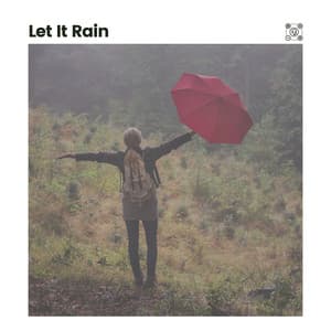 Let It Rain - Best Rain Sounds ASMR