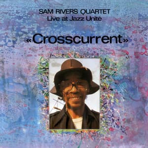 Crosscurrent - Sam Rivers