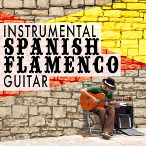 Instrumental Spanish Flamenco Guitar - Instrumental Guitar Masters