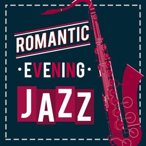 Romantic Evening Jazz - Restaurant Music