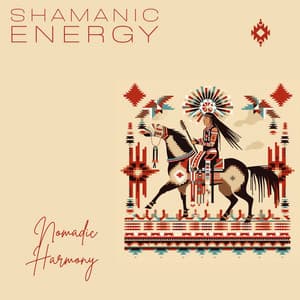Nomadic Harmony - Shamanic Energy