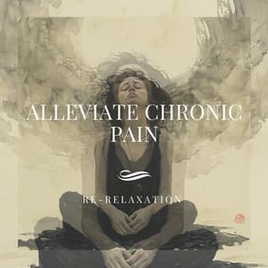 Alleviate Chronic Pain - Re-Relaxation