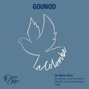 Gounod: La Colombe - Charles Gounod