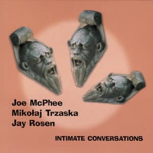 Intimate Conversations - Joe Mcphee