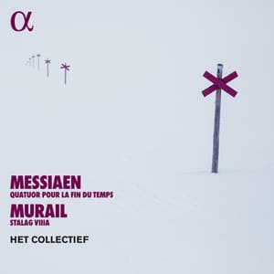Messiaen: Quatuor pour la fin du temps - Murail: Stalag VIIIa - Olivier Messiaen