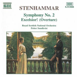 Stenhammar: Symphony No. 2 in G Minor, Op. 34 & Excelsior!, Op. 13 - Wilhelm Stenhammar